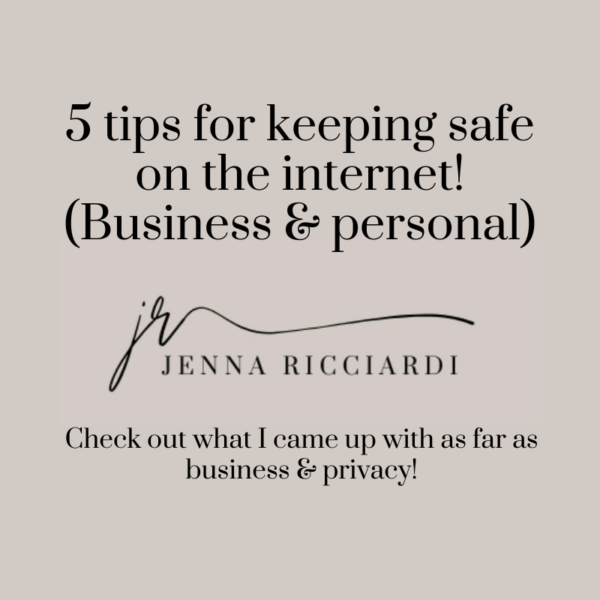 My Top 5 Tips For Keeping Safe on the Internet! (Business & Personal)