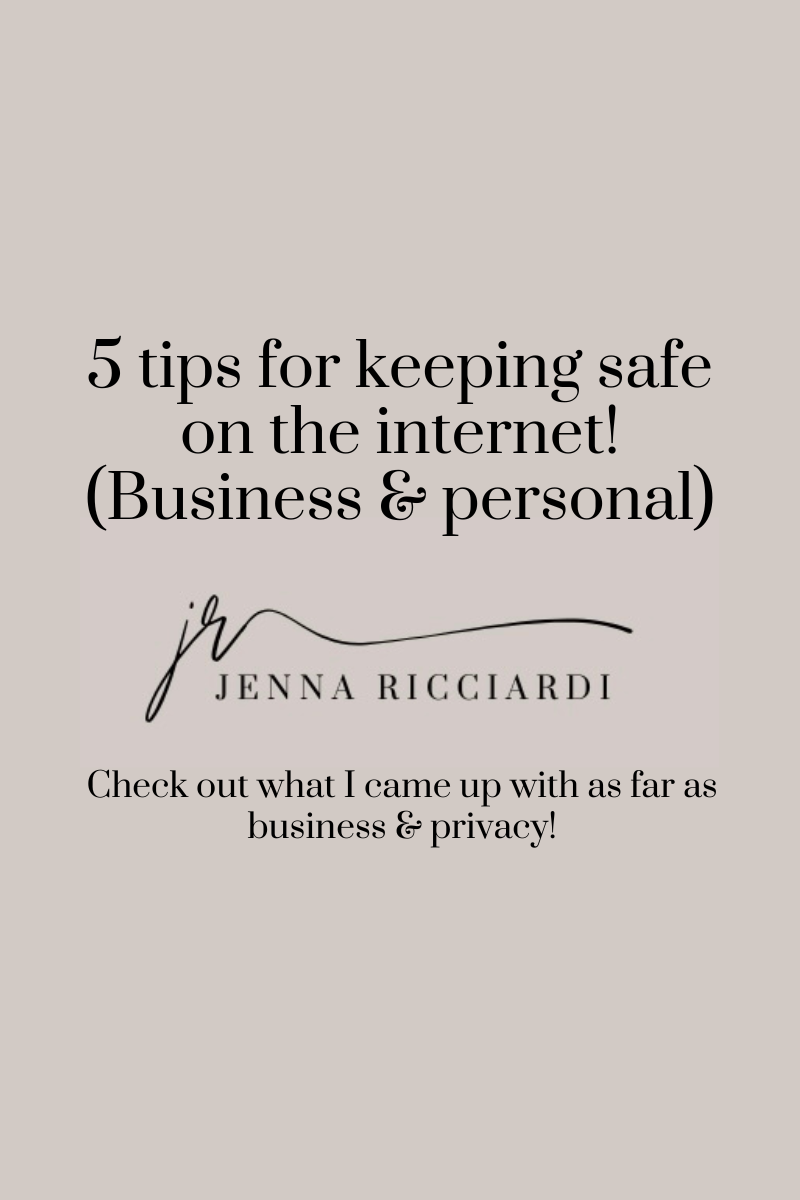 My Top 5 Tips For Keeping Safe on the Internet! business and personal