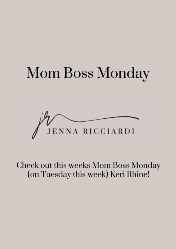 Check Out This Weeks Mom Boss Monday (On Tuesday this week) Keri Rhine!