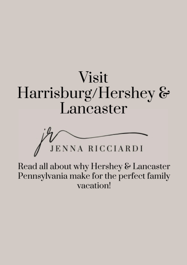 Read All About Why Hershey & Lancaster Pennsylvania Make for the Perfect Family Vacation!