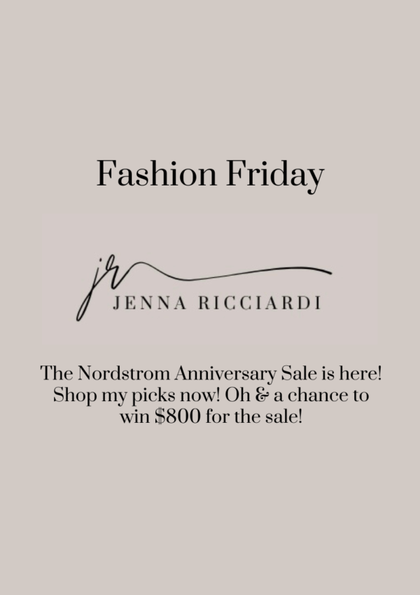 The Nordstrom Anniversary Sale is Here! Shop My Picks Now! Oh & a Chance to Win $800 for the Sale!