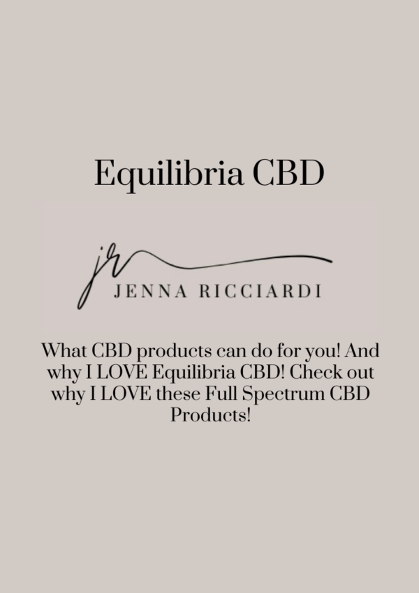What CBD Products Can Do For You! And Why I LOVE Equilibria CBD! Check Out Why I LOVE These Full Spectrum CBD Products!