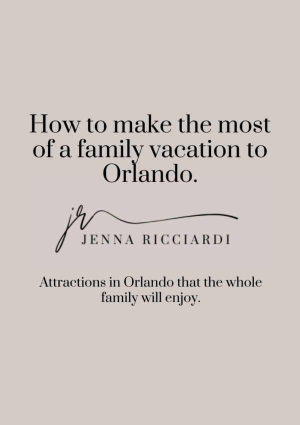How to Make the Most of a Family Vacation to Orlando.
